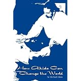 How Aikido Can Change the World
