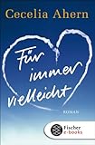Für immer vielleicht: Roman