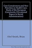 Cost containment and new priorities in health care : a study of the European Community