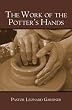 The Work of the Potter's Hands