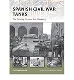 Spanish Civil War tanks : the proving ground for Blitzkrieg
