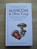 Mushrooms & other fungi : the most familiar species of European mushrooms and fungi described and illustrated in colour