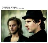 The Grand Opening – In The Midst of Your Drama