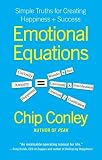 Emotional Equations: Simple Truths for Creating Happiness + Success   [EMOTIONAL EQUATIONS] [Hardcover]