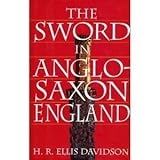 The sword in Anglo-Saxon England : its archaeology and literature