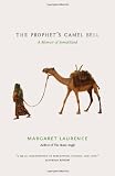 The Prophet s Camel Bell: A Memoir of Somaliland