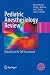 Search : Pediatric Anesthesiology Review: Clinical Cases for Self-Assessment