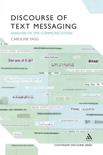 Discourse of Text Messaging: Analysis of SMS Communication (Bloomsbury Discourse)