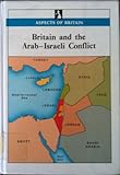 Britain and the Arab-Israeli conflict