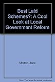 The best laid schemes? : a cool look at local government reform