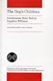 The Dog's Children: Anishinaabe Texts told by Angeline Williams (Publications of the Algonquian Text Soci)