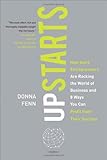 Image of Upstarts!: How GenY Entrepreneurs are Rocking the World of Business and 8 Ways You Can Profit from Their Success