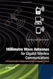 Millimetre Wave Antennas for Gigabit Wireless Communications: A Practical Guide to Design and Analysis in a System Context