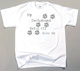 My Dachshund Walks All Over Me T-Shirt