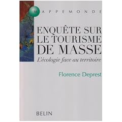 Enqu�te sur le tourisme de masse. L'�cologie face au territoire