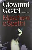 Masks and ghosts : Maschere e spettri