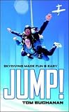 JUMP!: Make Your First Skydive Fun and Easy