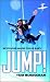 JUMP!: Make Your First Skydive Fun and Easy