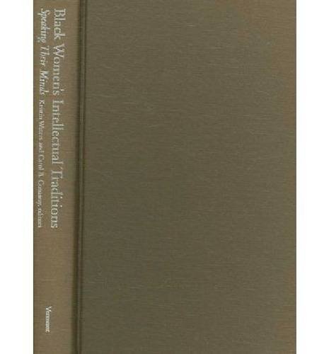 Black Women's Intellectual Traditions: Speaking Their Minds