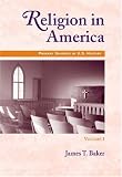 Religion in America, Volume I: Primary Sources in U.S. History Series