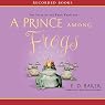 A Prince Among Frogs: The Tales of the Frog Princess