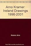 Arno Kramer : Ireland drawings, 1996 - 2001