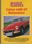 MGB GT Restoration Book (Practical classics)