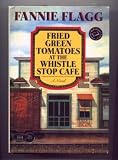 Fried Green Tomatoes at the Whistle Stop Cafe (Bookspan Large Print Edition)