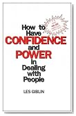 How to Have Confidence and Power in Dealing with People