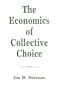 The Economics Of Collective Choice