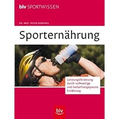 Sportern�hrung: Leistungsf�rderung durch vollwertige und bedarfsangepasste Ern�hrung