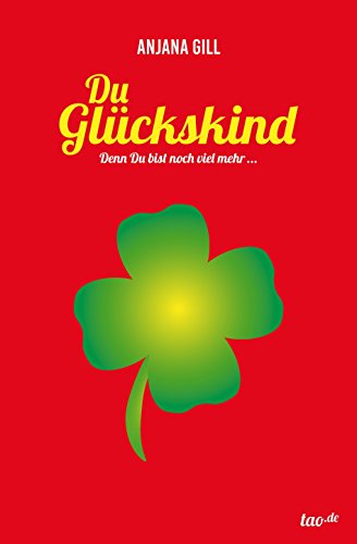 Du Glückskind: denn Du bist soviel mehr (German Edition)