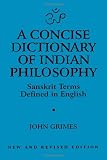 A Concise Dictionary of Indian Philosophy: Sanskrit Terms Defined in English