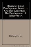 Children's attention : the development of selectivity