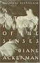 A Natural History of the Senses A Natural History of the Senses
