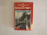 The visitor's guide to the Peak District