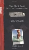 The Black Book: Diary Of A Teenage Stud, Volume I: Girls, Girls, Girls