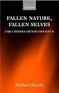 Fallen Nature, Fallen Selves: Early Modern French Thought II