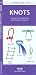 Search : Knots: A How-to Guide to Purposeful Knots (Pocket Essential Survival Guide)