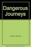 Dangerous journeys