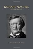 Richard Wagner and His World (The Bard Music Festival)