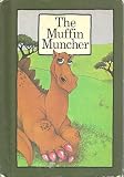 The Muffin Muncher: muffin muncher