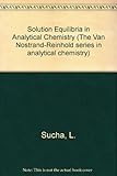 Solution equilibria in analytical chemistry