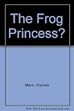 The frog princess?