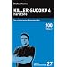 Killer-Sudoku 4: Hardcore. Die schwierigsten R�tsel der Welt