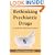Rethinking Psychiatric Drugs: A Guide for Informed Consent