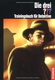Die drei ??? Trainingsbuch f�r Detektive (drei Fragezeichen) title=
