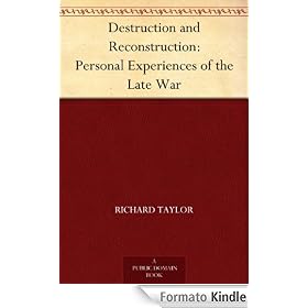 Destruction and Reconstruction: Personal Experiences of the Late War