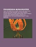 Progressiva Musikgrupper: Tool, the Mars VOLTA, Camel, Marillion, Pink Floyd, Pain of Salvation, Genesis, Yes, King Crimson