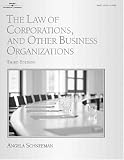 The Law of Corporations, and Other Business Organizations (West Legal Studies Series)